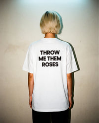 throw me them roses t-shirt - white